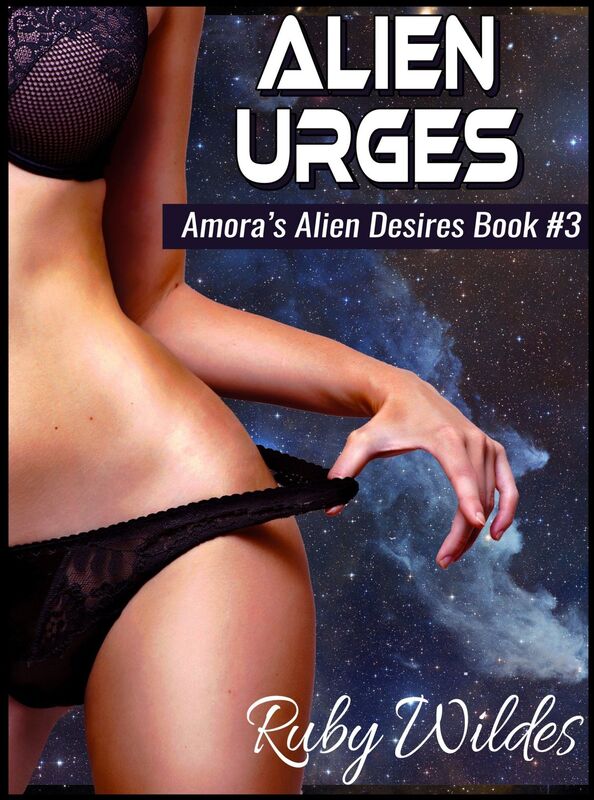 Alien Urges: Amora's Alien Desires #3