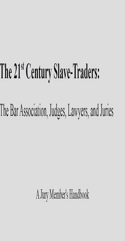 The 21st Century Slave-Traders: The Bar Association, Judges, Lawyers, and Juries Thomas De Martin