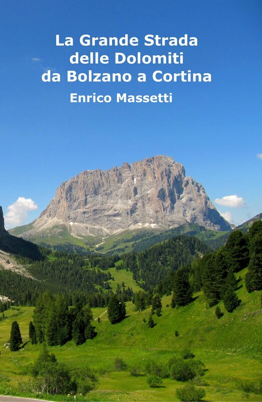 La Grande Strada Delle Dolomiti: Da Bolzano a Cortina