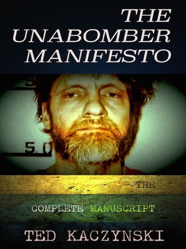 Ted Kaczynski The Unabomber Manifesto The Complete Manuscript