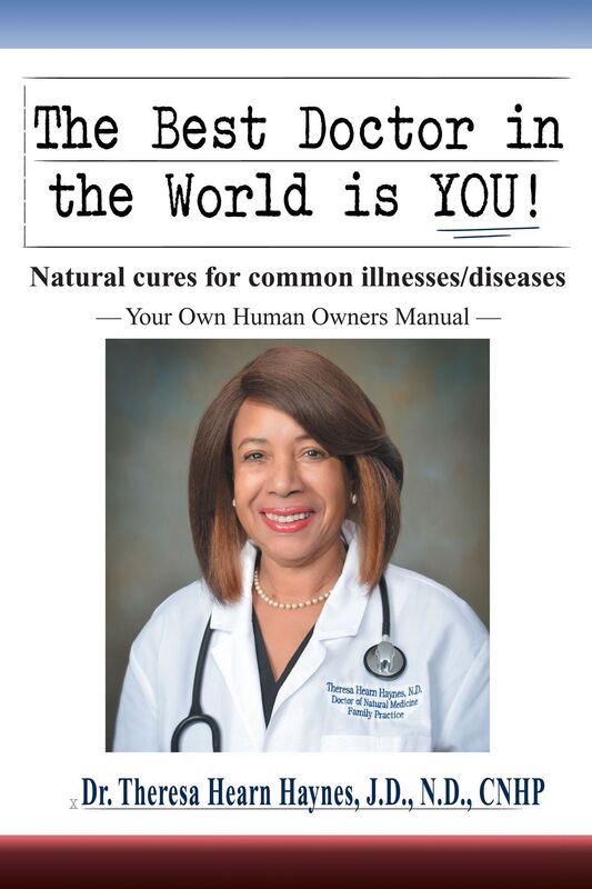 The Best Doctor in the World is You!: Natural cures for common illnesses/diseases