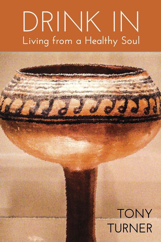 Drink In: Living from a Healthy Soul