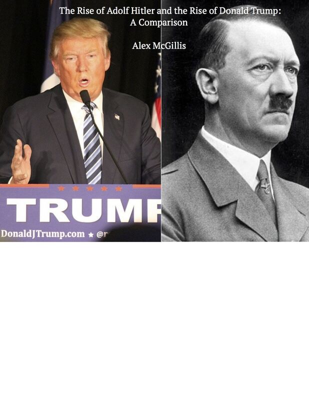The Rise of Adolf Hitler and the Rise of Donald Trump. A Comparison.