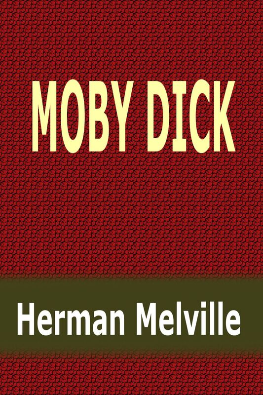 Moby Dick by Herman Melville