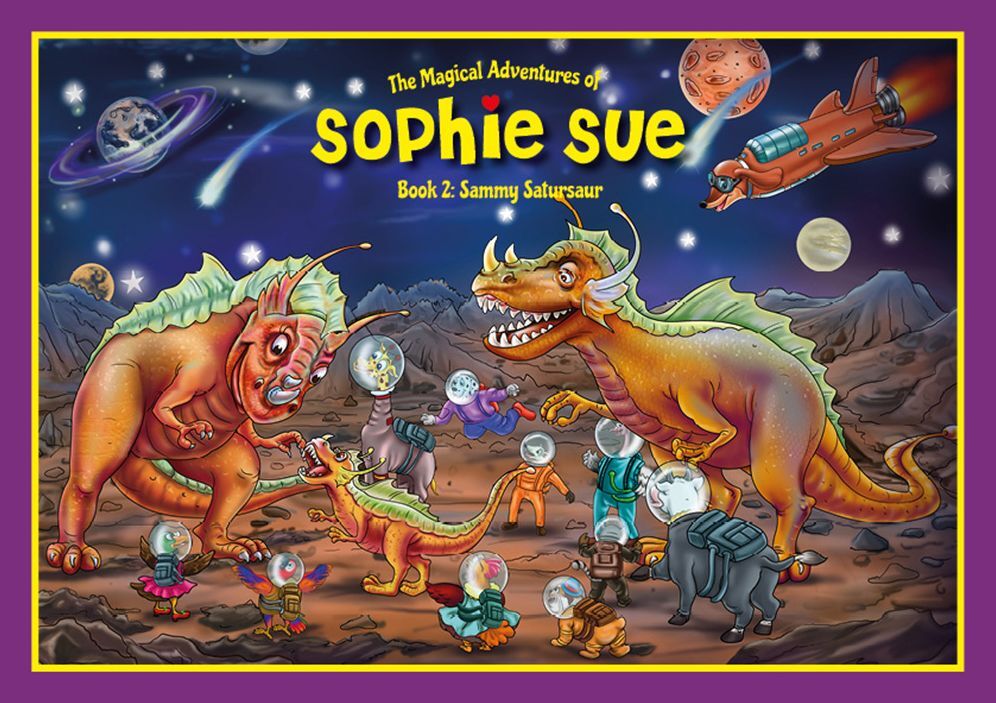The Magical Adventures of Sophie Sue. Book 2: Sammy Satursaur
