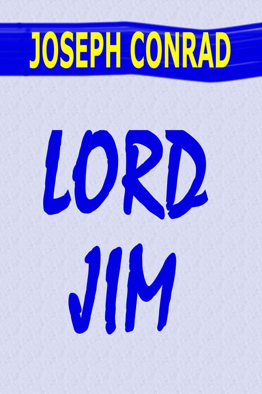 Lord Jim by Joseph Conrad