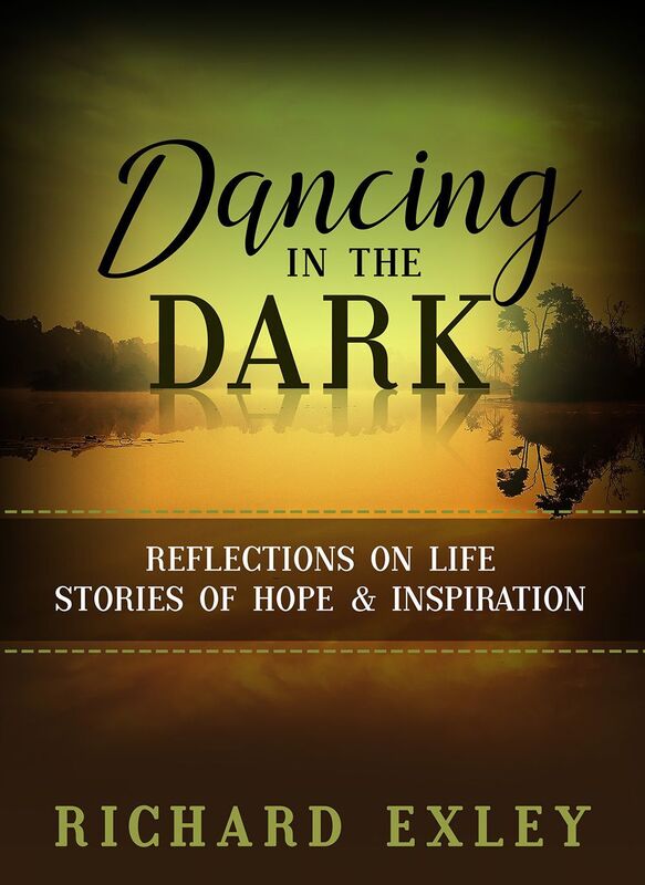 Dancing in the Dark: Reflections on Life, Stories of Hope and Inspiration