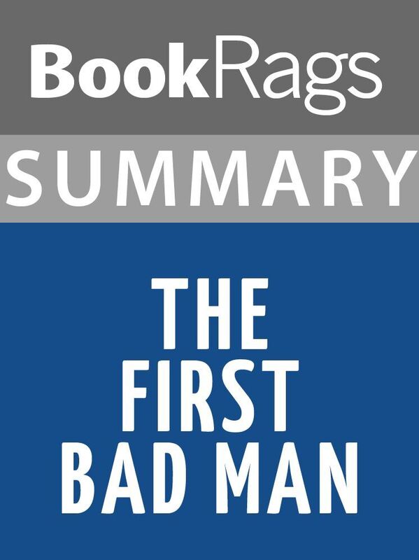 Summary & Study Guide: The First Bad Man