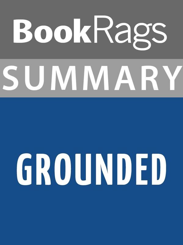 Summary & Study Guide: Grounded