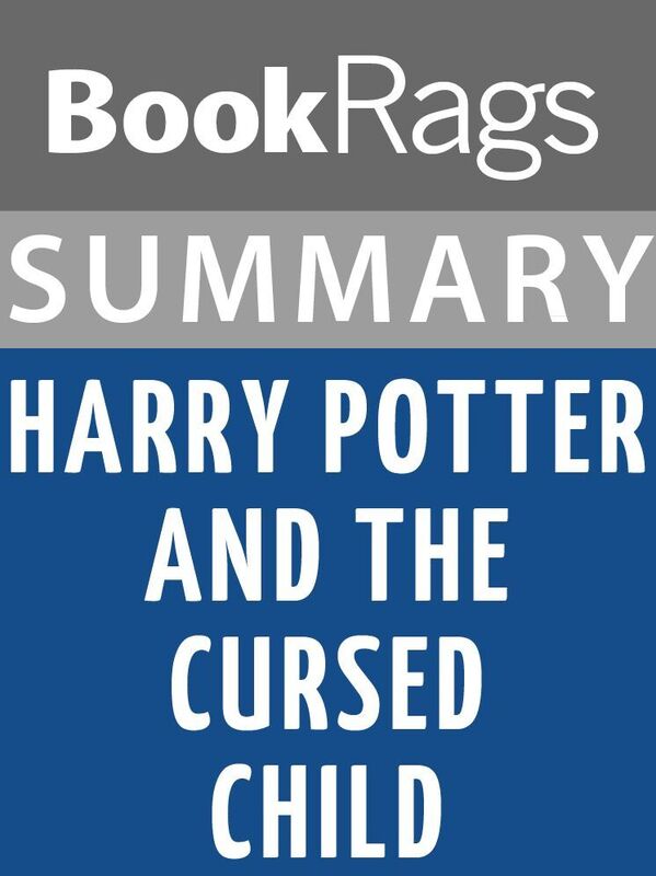 Summary & Study Guide: Harry Potter and the Cursed Child