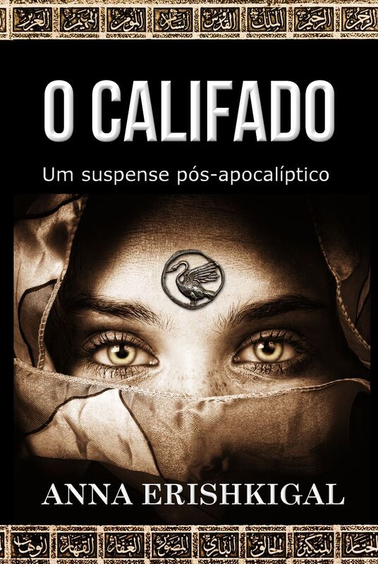 O Califado: um suspense pos-apocaliptico (Portuguese Edition)