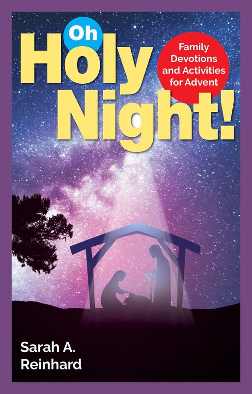 Oh Holy Night! Family Devotions and Activities for Advent