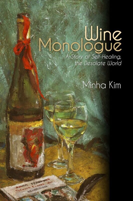 Wine Monologue: A Story of Self-Healing, the Desolate World
