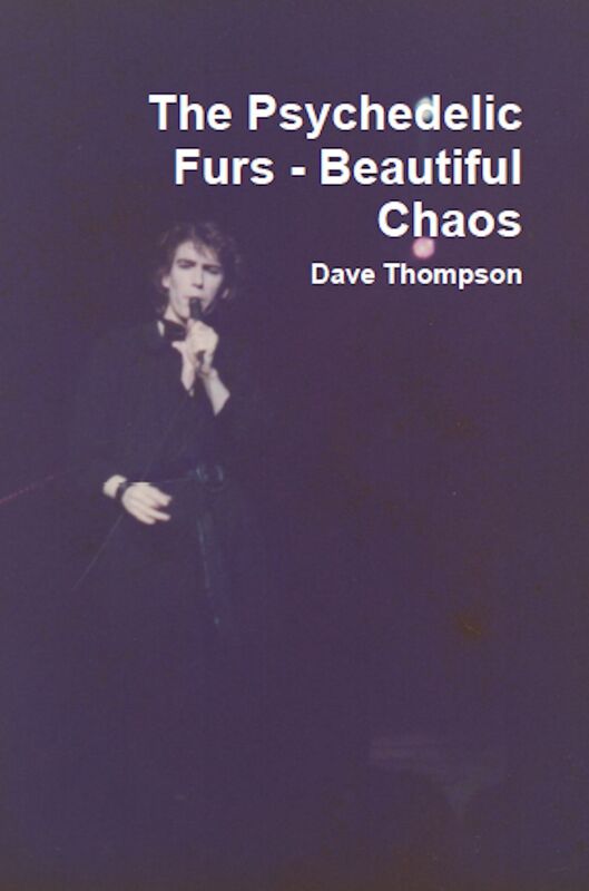 The Psychedelic Furs: Beautiful Chaos (2017 edition)