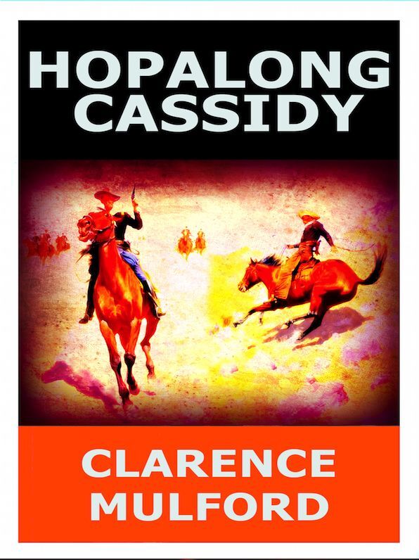 Clarence Mulford Hopalong Cassidy