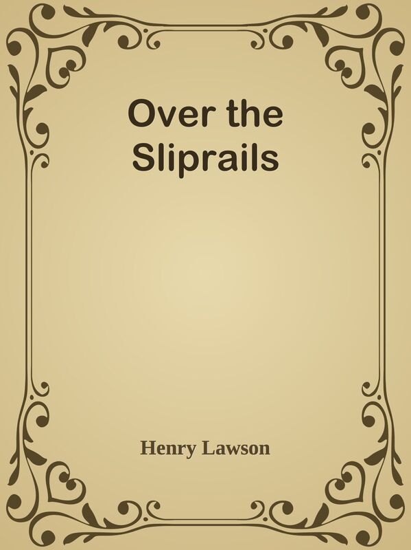 Over the Sliprails