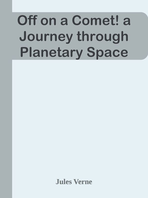 Off on a Comet! a Journey through Planetary Space