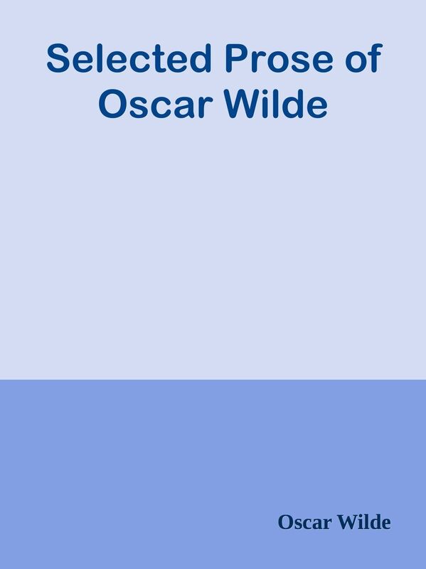 Selected Prose of Oscar Wilde