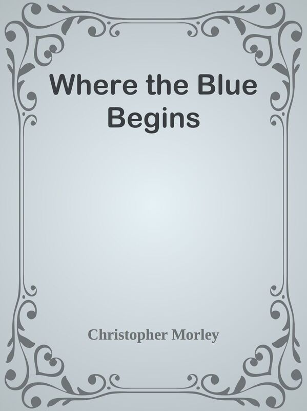 Where the Blue Begins