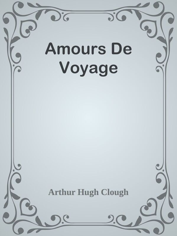Amours De Voyage