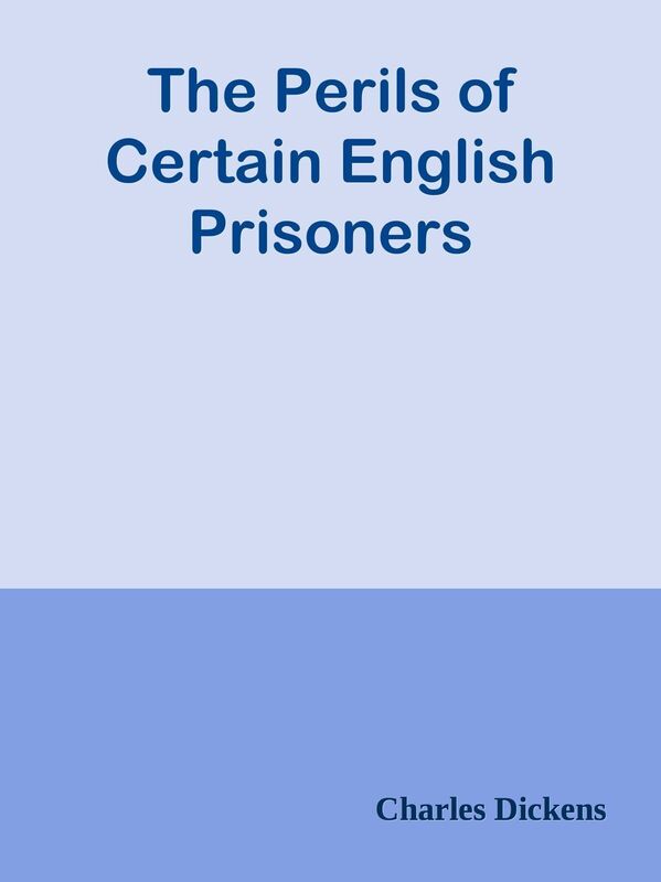 The Perils of Certain English Prisoners