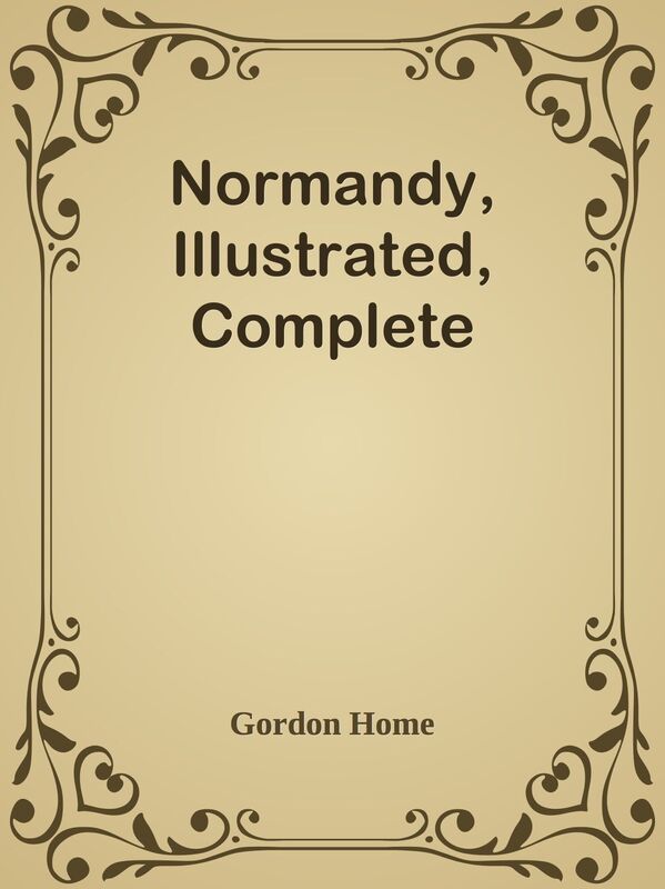 Normandy, Illustrated, Complete