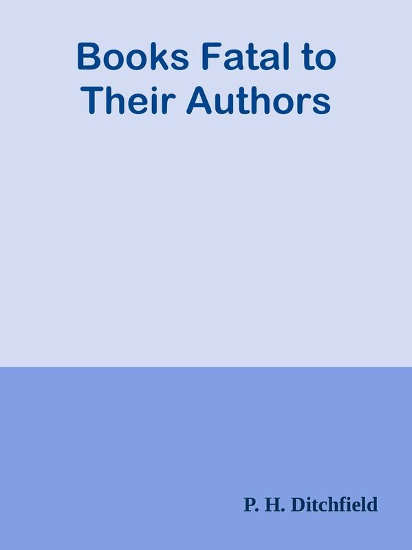 Books Fatal to Their Authors