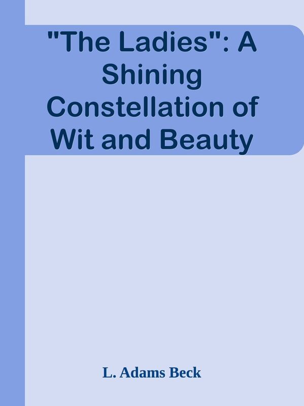 "The Ladies": A Shining Constellation of Wit and Beauty