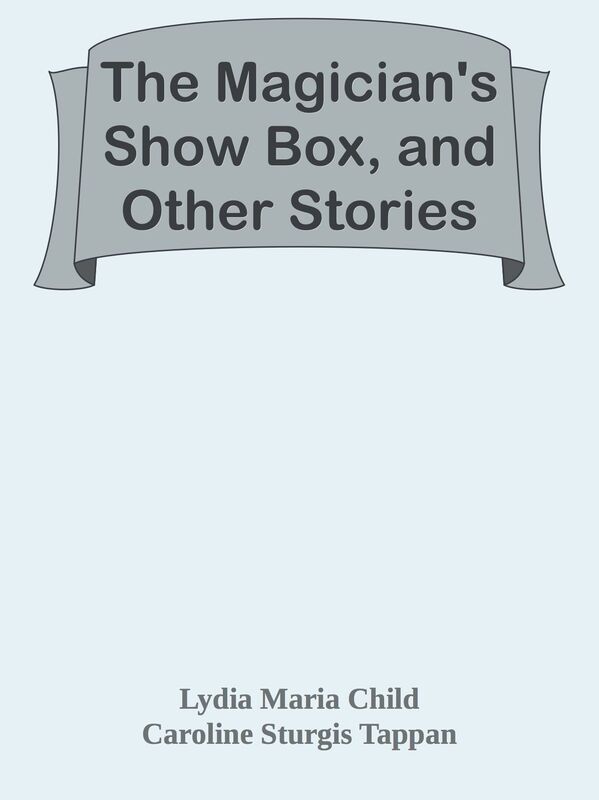 The Magician's Show Box, and Other Stories