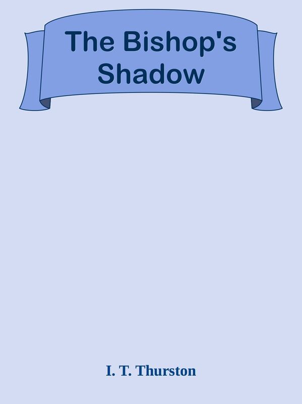 The Bishop's Shadow