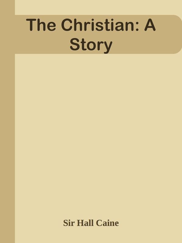 The Christian: A Story