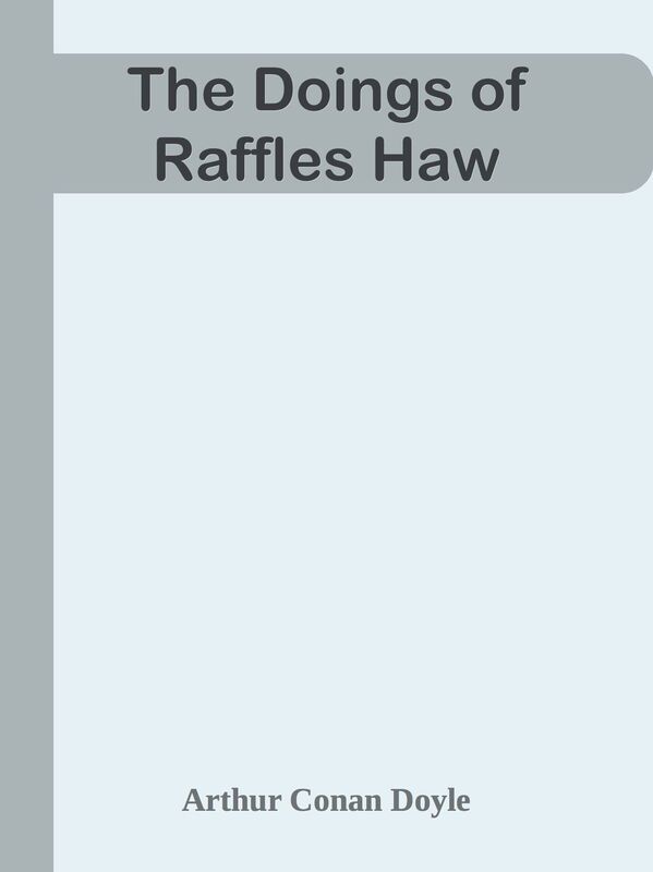 The Doings of Raffles Haw