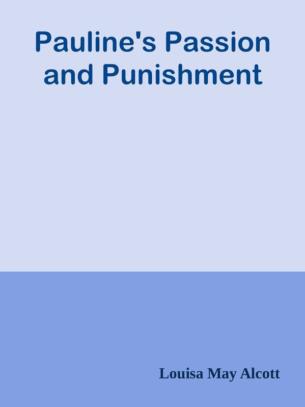 Pauline's Passion and Punishment