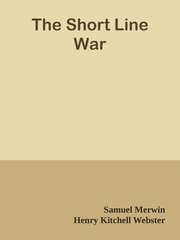 The Short Line War