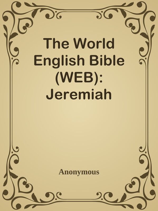 The World English Bible (WEB): Jeremiah