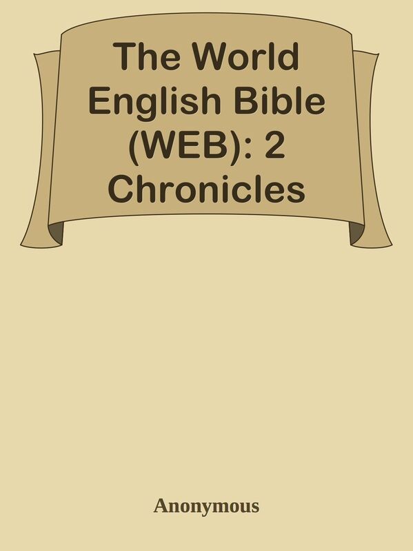 The World English Bible (WEB): 2 Chronicles
