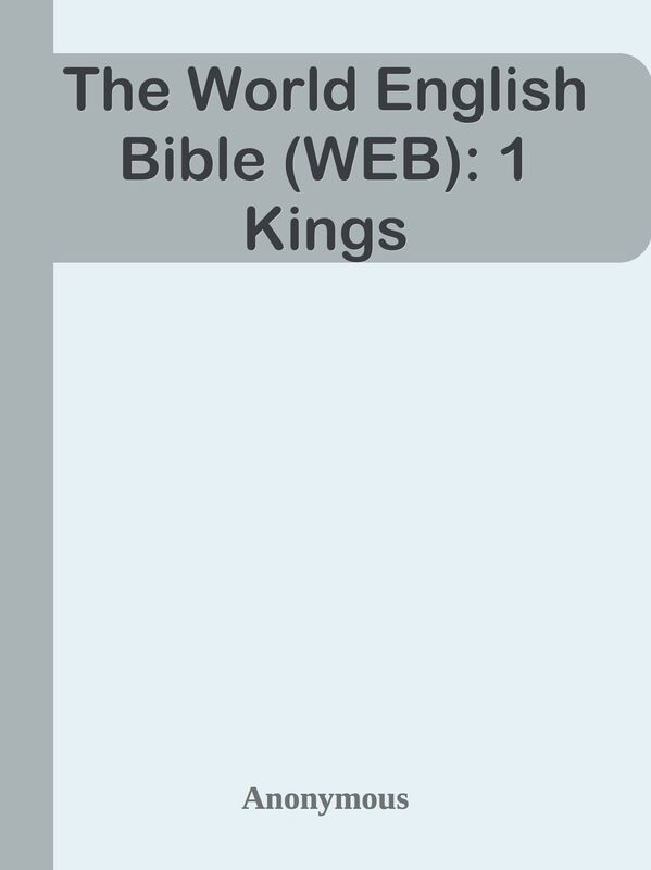 The World English Bible (WEB): 1 Kings