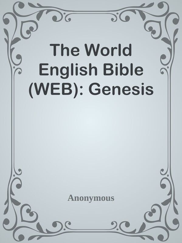 The World English Bible (WEB): Genesis