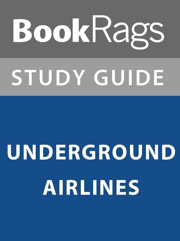 Summary & Study Guide: Underground Airlines