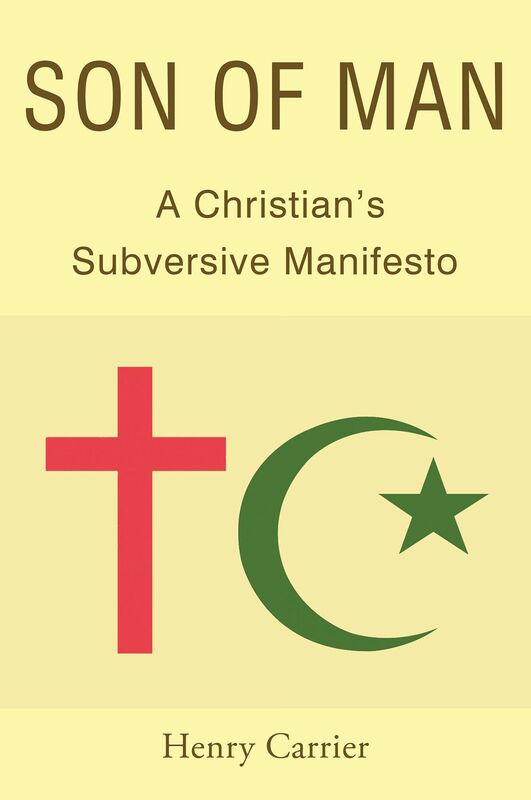 SON OF MAN: A Christian's Subversive Manifesto