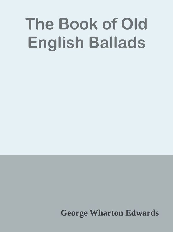 The Book of Old English Ballads