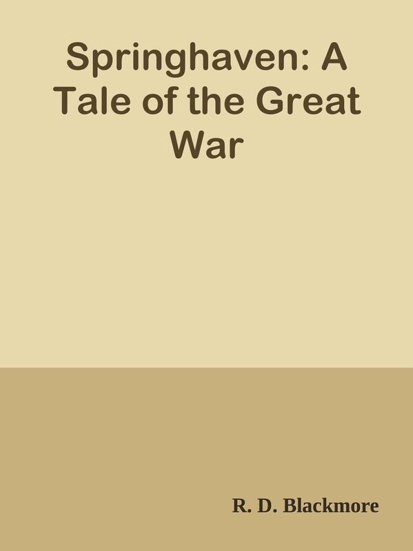 Springhaven: A Tale of the Great War