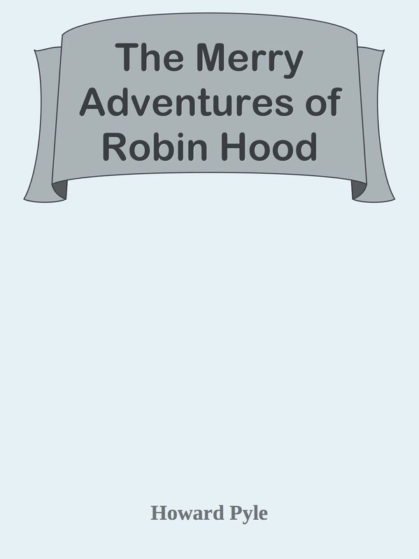 The Merry Adventures of Robin Hood