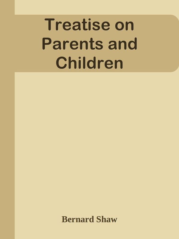 Treatise on Parents and Children