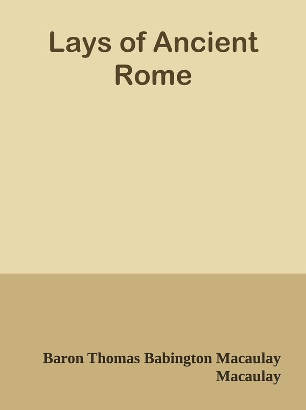 Lays of Ancient Rome