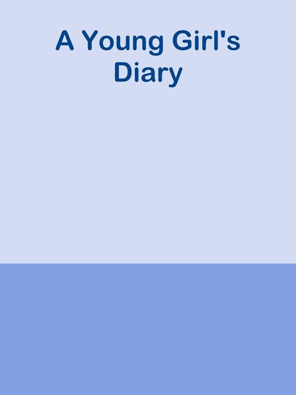A Young Girl's Diary
