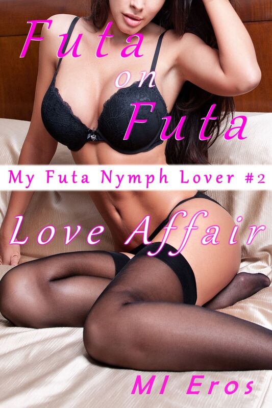 Futa on Futa Love Affair: My Futa Nymph Lover #2