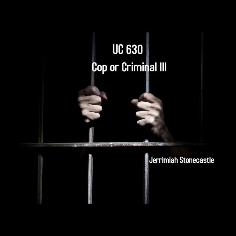UC 630 Cop or Criminal III