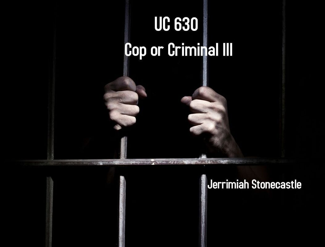 UC 630 Cop or Criminal III
