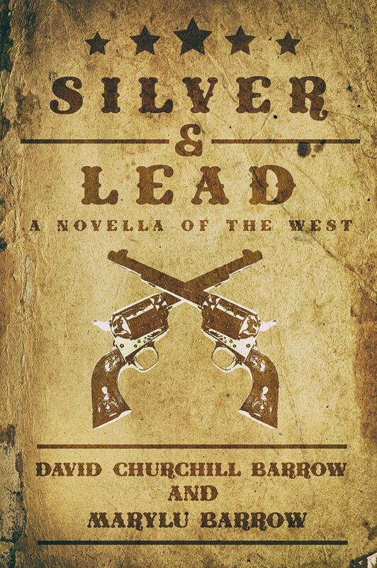 Silver & Lead: A Novella of the West
